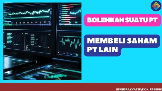 Bolehkah Suatu PT Membeli Saham PT lain ?